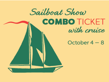 Sailboat Show Combo Ticket with cruise October 4-8